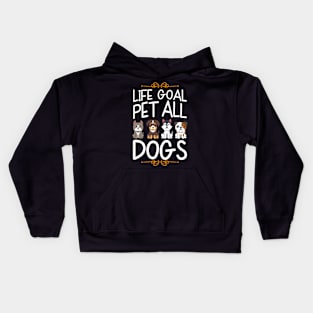 Life Goal Pet All Dogs Kids Hoodie